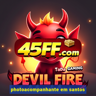 photoacompanhante em santos